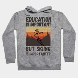 Education Is Important But Skiing Is Importanter Retro Funny skiing Hoodie